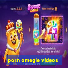 porn omegle videos